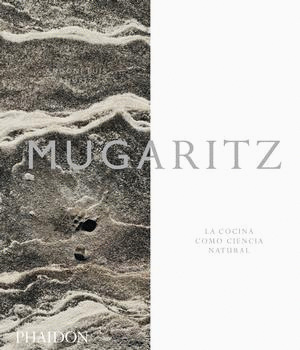 ESP MUGARITZ - LA COCINA COMO CIENCIA NATURAL