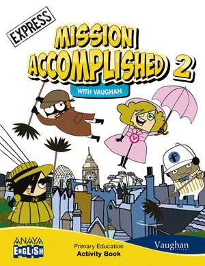 MISSION ACCOMPLISHED 2º PRIMARY EXPRESS WORKBOOK 15