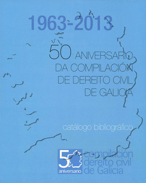 OP/363-50 ANIVERSARIO DA COMPILACIÓN DE DEREITO CIVIL DE GALICIA (1963-2013)