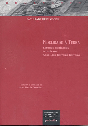 HOM/54-FIDELIDADE A TERRA EST.DEDICADOS O PROF.XOSE LUIS BARREIRO