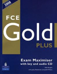 FCE GOLD PLUS. EXAM MAXIMISER WITH KEY AND AUDIO CD (+KEY+CD)