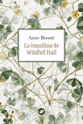 INQUILINA DE WILDFELL HALL, LA
