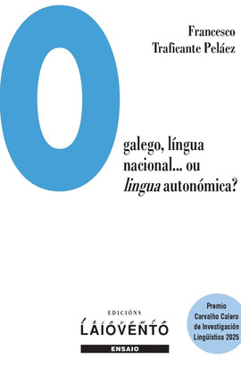 O GALEGO, LÍNGUA NACIONAL...OU LINGUA AUTONÓMICA?