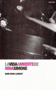 VIDA A MUERTE DE NINA SIMONE, LA
