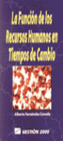 LA FUNCION DE LOS RECURSOS HUMANOS EN TIEMPOS DE CAMBIO