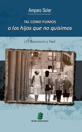 TAL COMO FUIMOS O LOS HIJOS QUE NO QUISIMOS