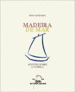 MADEIRA DE MAR. APUNTES SOBRE A GAMELA