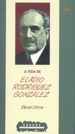 ARB(LG)115. A VIDA DE ELADIO RODRIGUEZ GONZALEZ