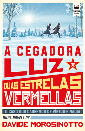 CEGADORA LUZ DE DÚAS ESTRELAS VERMELLAS, A