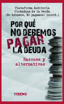 POR QUÉ NO DEBEMOS PAGAR LA DEUDA