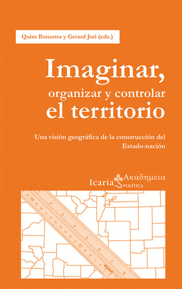 IMAGINAR, ORGANIZAR Y CONTROLAR EL TERRITORIO