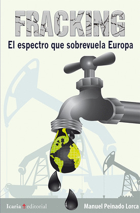 FRACKING  EL ESPECTRO QUE SOBREVUELA EUROPA
