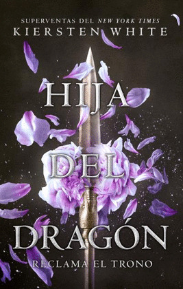HIJA DEL DRAGÓN, I: RECLAMA EL TRONO