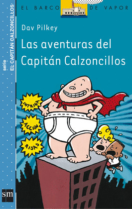 AVENTURAS DEL CAPITAN CALZONCILLOS