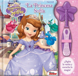 DISNEY PRINCESITA SOFIA: LA PRINCESA SOFIA (CON VARITA)