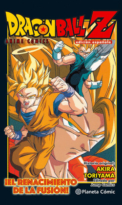 DRAGON BALL Z ANIME COMICS ¡EL RENACER DE LA FUSIÓN! GOKU Y VEGETA!