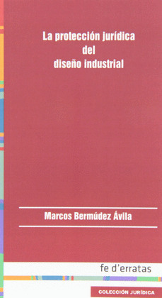 PROTECCIÓN JURÍDICA DEL DISEÑO INDUSTRIAL, LA
