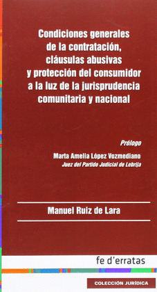 CONDICIONES GENERALES DE LA CONTRATACIÓN, CLÁUSULAS ABUSIVAS Y PROTECCIÓN DEL CO