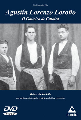 AGUSTIN LORENZO LOROÑO: O GAITEIRO DE CATOIRA (LIBRO E DVD)