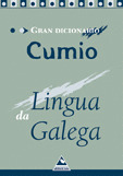 GRAN DICIONARIO CUMIO DA LINGUA GALEGA