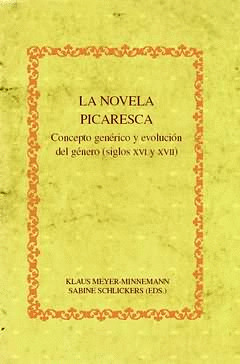LA NOVELA PICARESCA. CONCEPTO GENÉRICO Y EVOLUCIÓN DEL GÉNERO (SIGLOS XVI Y XVII