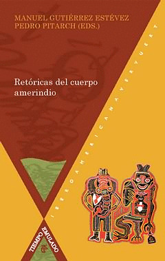 RETÓRICAS DEL CUERPO AMERINDIO. APARECE EN ABRIL DE 2010.