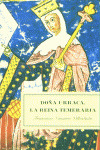 DOÑA URRACA, LA REINA TEMERARIA