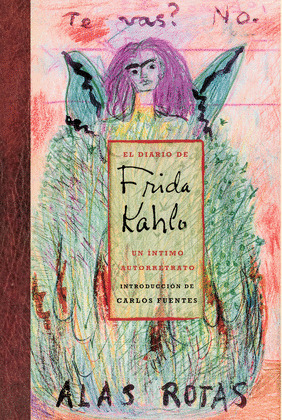 DIARIO DE FRIDA KAHLO, EL (ALAS ROTAS)
