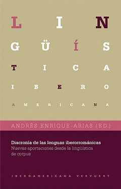 DIACRONÍA DE LAS LENGUAS IBERORROMÁNICAS: NUEVAS APORTACIONES DESDE LA LINGÜÍSTI
