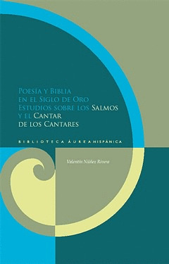 POESÍA Y BIBLIA EN EL SIGLO DE ORO. ESTUDIOS SOBRE LOS 