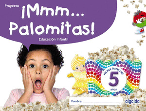¡MMM... PALOMITAS! EDUCACION INFANTIL 5 AÑOS. PRIMER TRIMESTRE