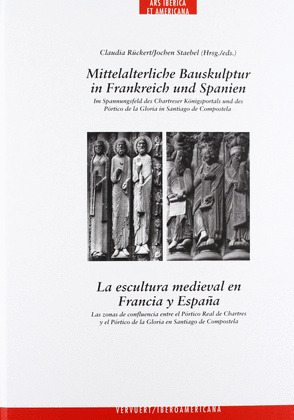 MITTELALTERLICHE BAUSKULPTUR IN FRANKREICH UND SPANIEN: IM SPANNUNGSFELD DES CHA