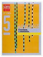 MATEMATICAS, FUNCIONES Y ESTADISTICA, 3 ESO. CUADERNO 5