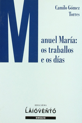 MANUEL MARIA OS TRABALLOS E OS DIAS