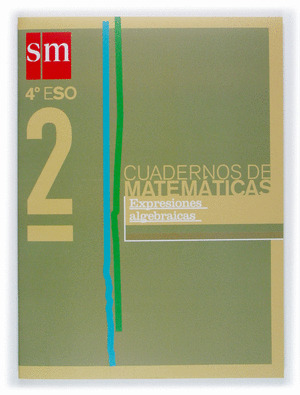 MATEMATICAS, EXPRESIONES E INECUACIONES, 4 ESO. CUADERNO 2