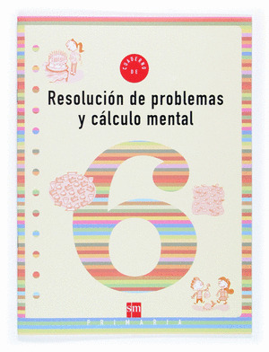 CUADERNO 6 DE RESOLUCION DE PROBLEMAS Y CALCULO MENTAL. 2 PRIMARIA