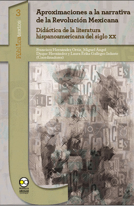 APROXIMACIONES A LA NARRATIVA DE LA REVOLUCIÓN MEXICANA.