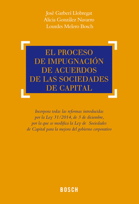 EL PROCESO DE IMPUGNACION DE ACUERDOS DE LAS SOCIEDADES DE CAPITAL