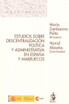 ESTUDIOS SOBRE DESCENTRALIZACION POLITICA Y ADMINISTRATIVA EN ESPAÑA Y MARRUECOS