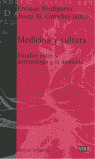 MEDICINA Y CULTURA: ESTUDIOS ENTRE LA ANTROPOLOGIA Y LA MEDICINA