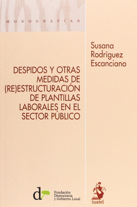 DESPIDOS Y OTRAS MEDIDAS DE (RE) ESTRUCTURACIÓN DE PLANTILLAS LABORALES EN EL SE