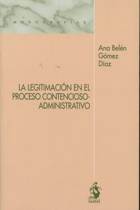 LA LEGITIMACIÓN EN EL PROCESO CONTENCIOSO-ADMINISTRATIVO