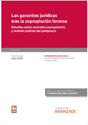GARANTIAS JURIDICAS TRAS LA EXPROPIACION FORZOSA REVISTA DE URBAN