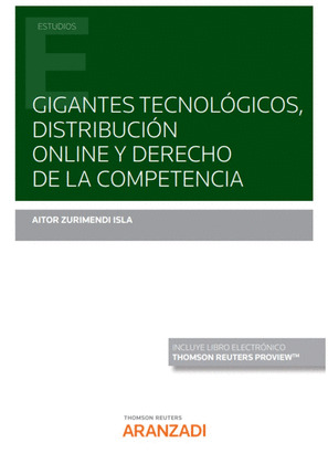 GIGANTES TECNOLÓGICOS, DISTRIBUCIÓN ONLINE Y DERECHO DE LA COMPETENCIA