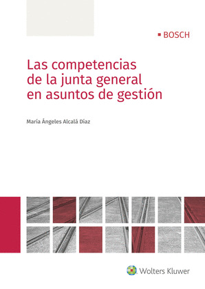 LAS COMPETENCIAS DE LA JUNTA GENERAL EN ASUNTOS DE GESTION