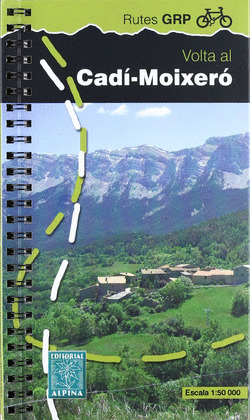 VOLTA AL CADI-MOIXERO (+MAPA 1:50.000) -RUTES GRP ALPINA