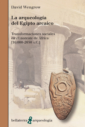 ARQUEOLOGIA DEL EGIPTO ARCAICO, LA