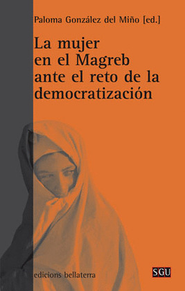 LA MUJER EN EL MAGREB ANTE EL RETO DE LA DEMOCRATIZACION