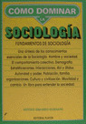 SOCIOLOGIA. FUNDAMENTOS, COMO DOMINAR LA