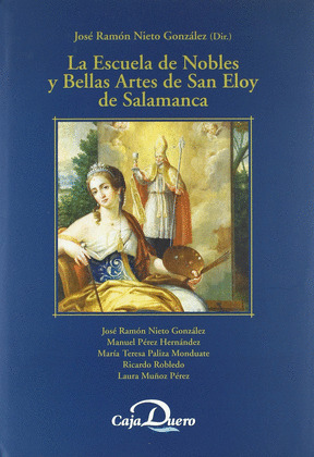 LA ESCUELA DE NOBLES Y BELLAS ARTES DE SAN ELOY DE SALAMANCA